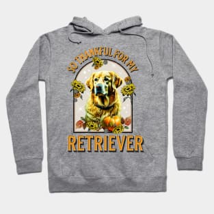 So Thankful for my Retriever Hoodie